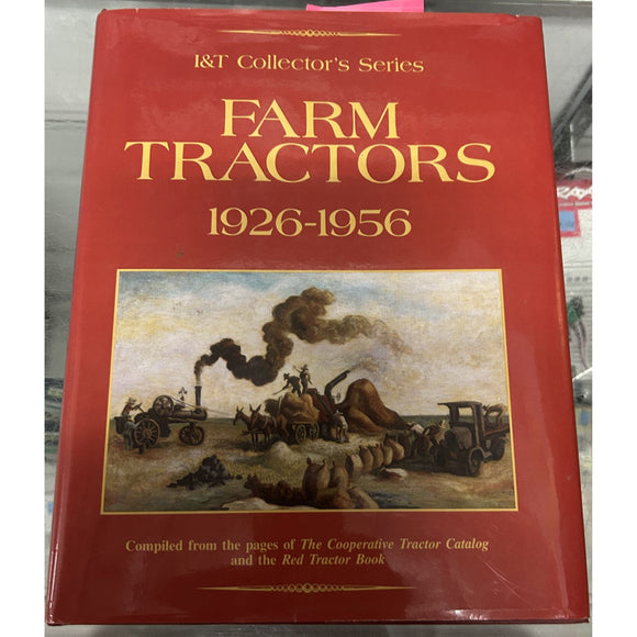 I&T Collector's Series Farm Tractors 1926-1956 Compiled from The Cooperative Tra