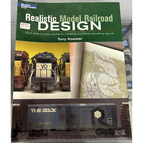 Realistic Model Railroad Design by Tony Koester