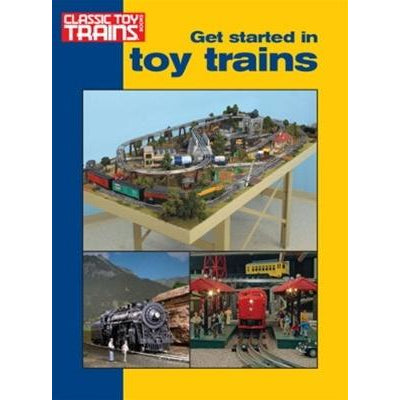 Easy Model Railroading: Get Started in Toy Trains